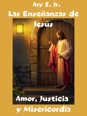 cover image of Las Enseñanzas de Jesús Amor, Justicia y Misericordia